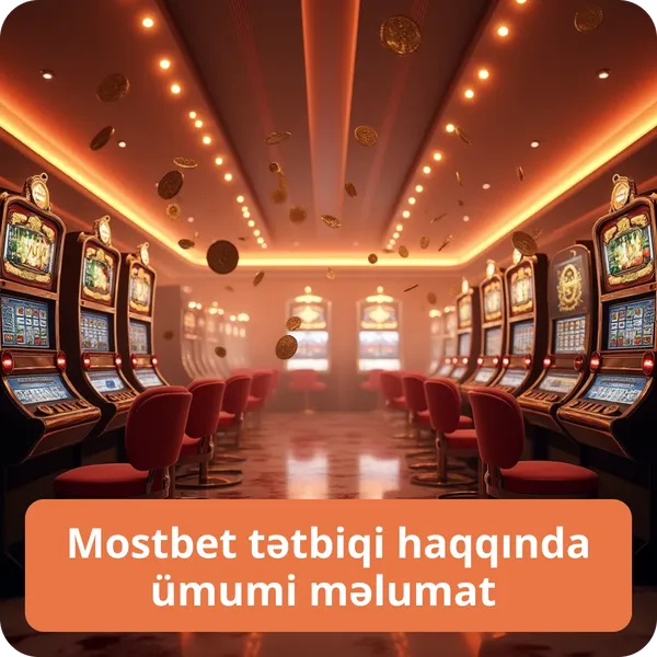 Mostbet tətbiqi haqqında ümumi məlumat