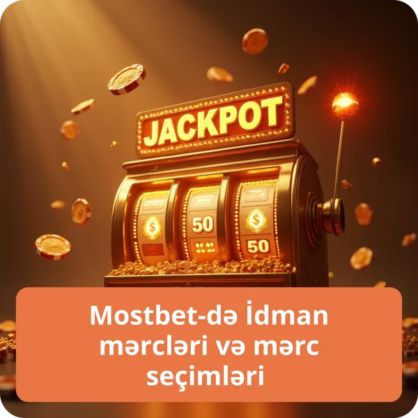 Mostbet-də İdman mərcləri və mərc seçimləri